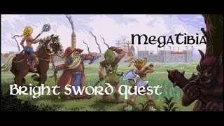 MegaTibia - Bright Sword Quest