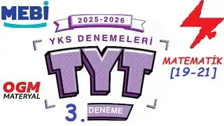 2025 2026 MEBi YKS Denemeleri TYT 3. Deneme | Matematik Soruları &Ccedil;&ouml;z&uuml;mleri 19-21 | OGM Materyal TYT
