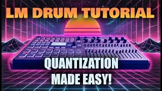 Behringer LM Drum Quantization Tutorial &ndash; Tighten Up Your Beats!