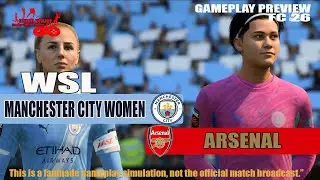 Manchester City Women vs Arsenal | Gameplay Preview | WSL 2025&ndash;26 | FC 26