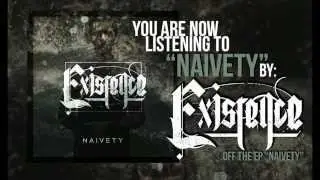 Existence - Naivety