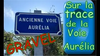 Sur la trace de la voie Aur&eacute;lia