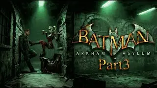 Прохождение Batman Arkham Asylum. Part3