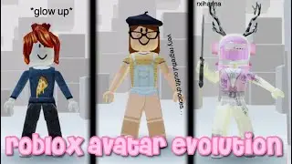 ROBLOX AVATAR EVOLUTION *glo up*