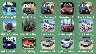 Car Parking 3D,Traffic Tour,Car Parking 2,Driving Zone,Flying Car Transport,Dr Driving,Car Parking