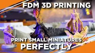 Как идеально напечатать маленькие миниатюры на FDM 3D-принтере