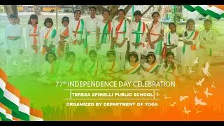 TERESA SPINELLI PUBLIC SCHOOL ||YOGA || INDEPENDENCE DAY 2023