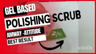 Polishing Scrub-Gel Bases-Amway Attitude.