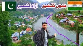 india pakistan both side village karen valley Azad kashmir| Neelum valley Loc|upper Neelum