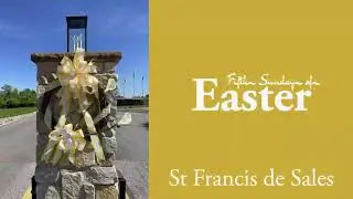 Fifth Sunday of Easter | St. Francis de Sales, Morgantown WV