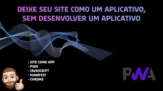 Deixe Seu Site Como Um Aplicativo, Sem Desenvolver Um Aplicativo
