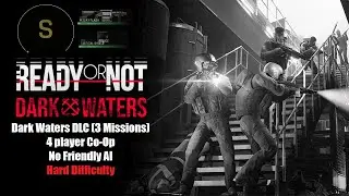 Ready or Not - Dark Waters DLC - All Levels S-Rank (Hard Difficulty)