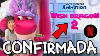 WISH DRAGON 2 CONFIRMADA por SONY ANIMATION - FECHA de Estreno y TODO Sobre la SECUELA de NETFLIX
