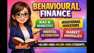 Behavioural Finance | Biases, Heuristics, Market Anomalies | Commerce Students |Portfolio Management