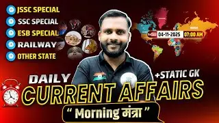 4 November 2025 Current Affairs | Morning Mantra | Current Affairs Today By Sachin sir