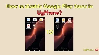 How to disable Google Play Store in UgPhone