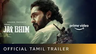 Jai Bhim - Official Tamil Trailer | Suriya | New Tamil Movie 2021 | Amazon Prime Video |Chillax Baby