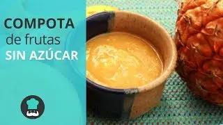 Compota de frutas sin az&uacute;car - POSTRE LIGHT sano y natural