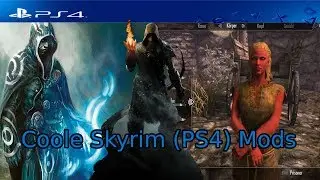 Coole Skyrim Mods (PS4)/geile Effekte, neue Rassen,...