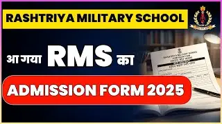 RMS CET 2025 | Admission Form Released | Rashtriya Military School Entrance Exam Complete Details