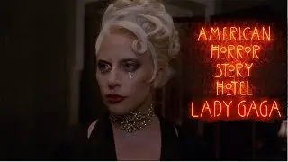 American Horror Story: Hotel - Lady Gaga - The Best (Part 2)