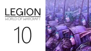Let's Play World of Warcraft: Legion - 010 - Azsuna | WoW Lore Playthrough