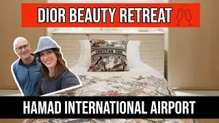 Review of Dior Beauty Retreat At Doha Hamad International Airport: Menu, Prices & Booking Guide