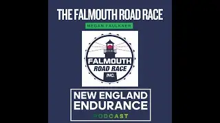 The Falmouth Road Race with Megan Faulkner (Executive Director)