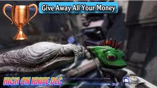 High on Knife DLC - Give Away All Your Money Trophy
