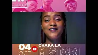 CHAKA LA MISTARI TEASER FT WIWI, DON MALEEN, HAIKA, ZACK JSIR, COLLO G AND HAIKA (Its Ajus Media)