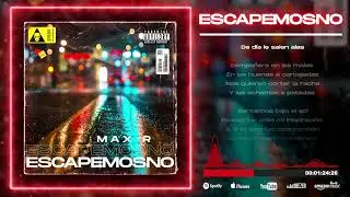 🔺️Max R - Escapemosno🔺️Prod. Understudios🔺️Video Lyric Visual Typ🔺️