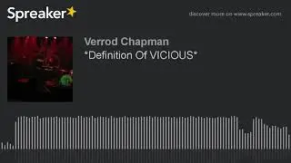 *Definition Of VICIOUS*