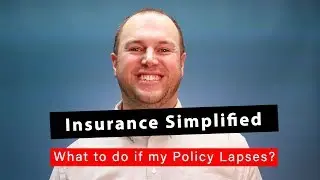 Help My Insurance Policy Lapsed, What Should I do?