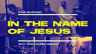 In The Name of Jesus (feat. @toniahugheskendrick)