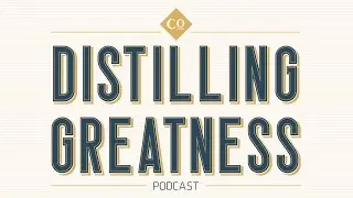 Distilling Greatness Episode 3: Tennessee Distillers Guild - The Beginning