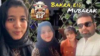 Bakra Eid 🌙in Pakistan | How we Celebrate our Big Eid In Pkaistan | Family Vlog Asma Rashid Ali