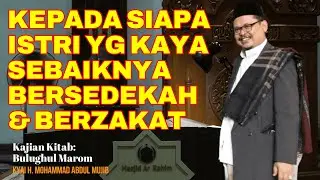 SYARAT SEORANG ISTRI MENSEDAKAHKAN HARTA MILIK SUAMI || Kitab Ibanatul Ahkam #Jilid 2 (Hadis No.203)