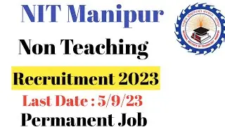 NIT Manipur Non Teaching Recruitment 2023 | NIT Manipur Non Teaching Vacancy 2023 Notification