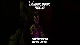 Шарлотта, зачем ты убила этого парня? #fnaf