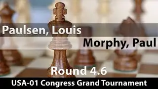 Paulsen, Louis -- Morphy, Paul, USA-01 Congress Grand Tournament Round 4.6, 0-1