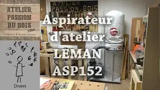 Revue d'outil: Aspirateur d'atelier LEMAN ASP152 (avis/test)