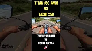 🚀 TITAN 150 4MM vs FAZER 250 ORIGINAL