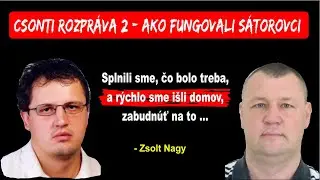 Zsolt &ldquo;Csonty&ldquo; Nagy - 2 časť - Ako fungovali S&aacute;torovci II