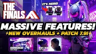 THE FINALS - HUGE New FEATURES! | DEV Updates & Major OVERHAULS | + Patch 7.9!
