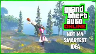 Probably Not My Smartest Idea...  -  GTA Online Extra Bits