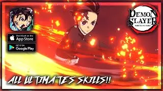 Demon Slayer Mobile Rage Of Demon King - All Ultimate Skill & Animation ( High Quality)