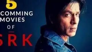 5 upcoming movies of srk || 2018-2019-2020 || movie maza ||