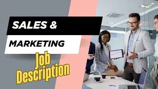 Job description of Sales and Marketing - Role, Responsibilities & Skills