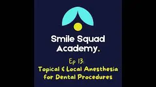 Topical and Local Anesthesia for Dental Procedures