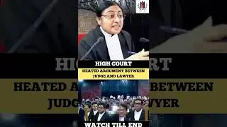 Heated Argument between Judge and Lawyer #judge #lawyer #highcourt #status